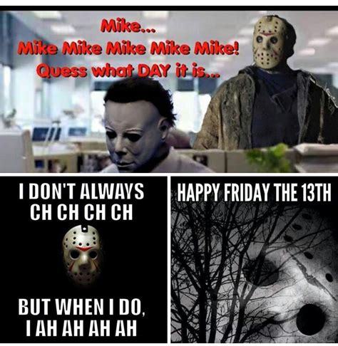 Oct 12, 2023 ... Check out these funny Friday the 13th memes 2023 and all the jokes and laughs to welcome in the weekend fun.
